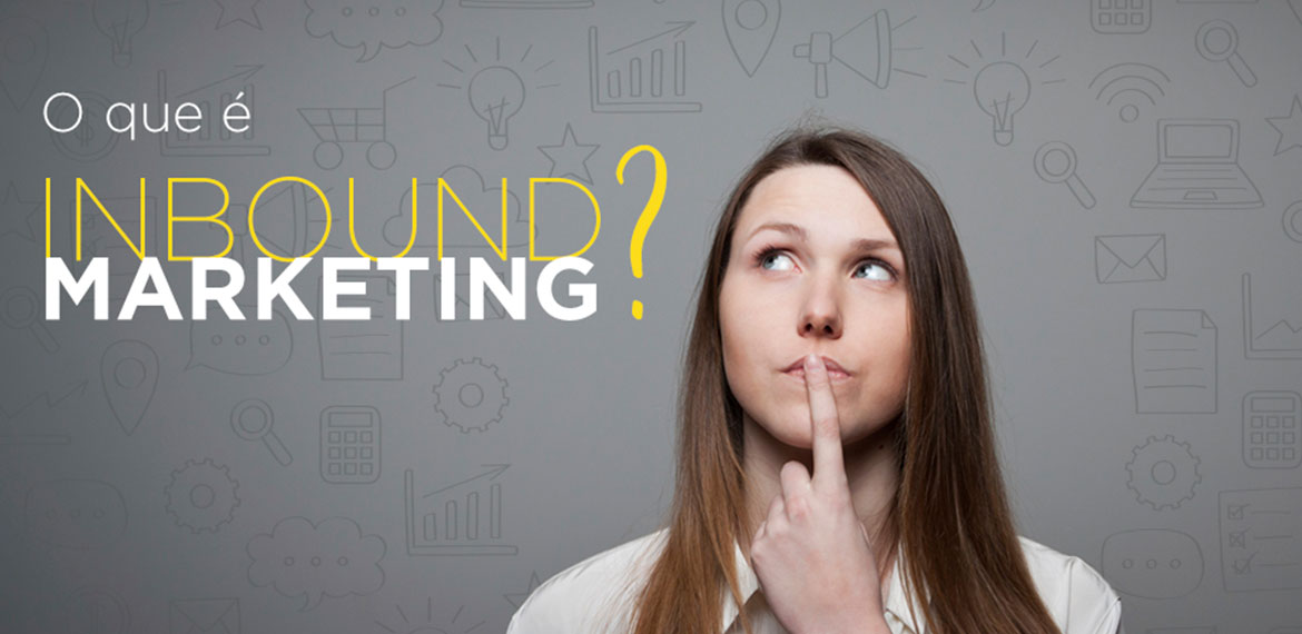 Inbound marketing: o que é e como funciona